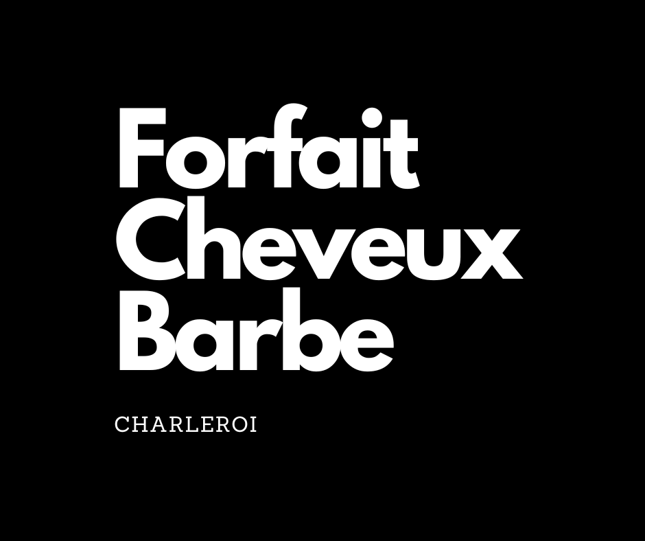 Forfait Cheveux + Barbe Charleroi Malik